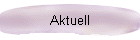 Aktuell