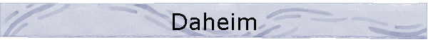 Daheim