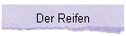 Der Reifen
